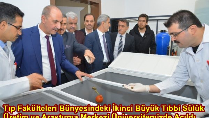 Tıp Fakülteleri Bünyesindeki İkinci Büyük Tıbbi Sülük Üretim ve Araştırma Merkezi Üniversitemizde Aç