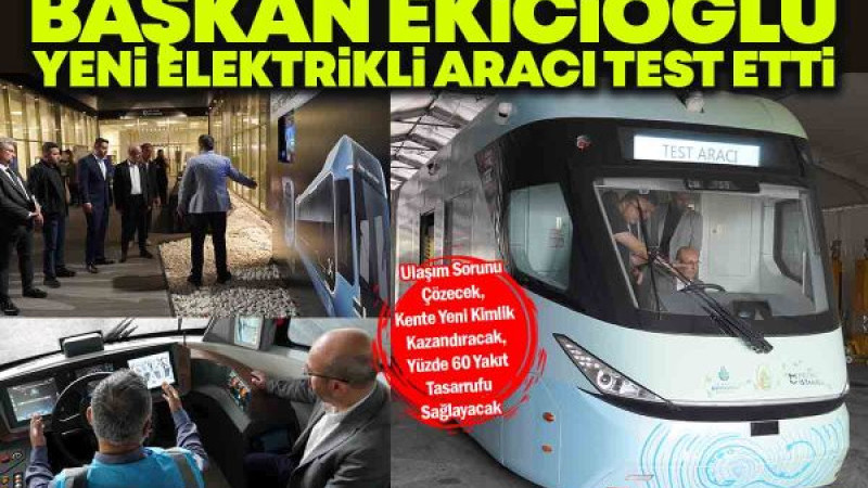 Başkan Ekicioğlu Yeni Elektrikli Aracı Test Etti
