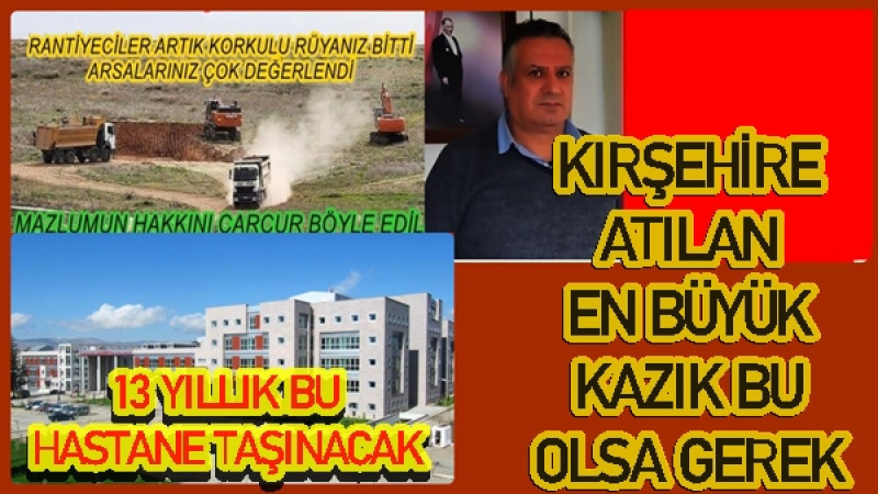 KIRŞEHİRE ATILAN EN BÜYÜK KAZIK BU OLSA GEREK 