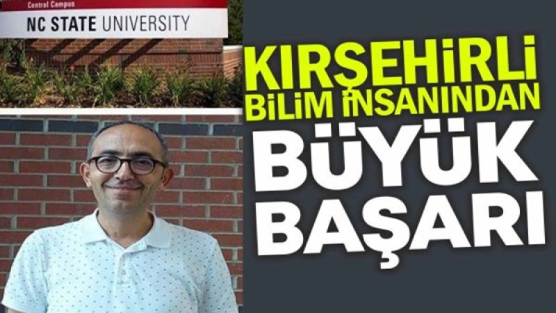 Kırşehirli Bilim İnsanından Büyük Başarı