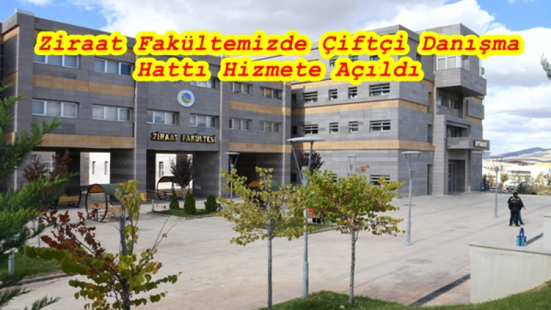 Ziraat Fakültemizde Çiftçi Danışma Hattı Hizmete Açıldı