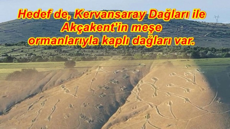 Hedef de, Kervansaray Dağları ile Akçakent’in meşe ormanlarıyla kaplı dağları var.