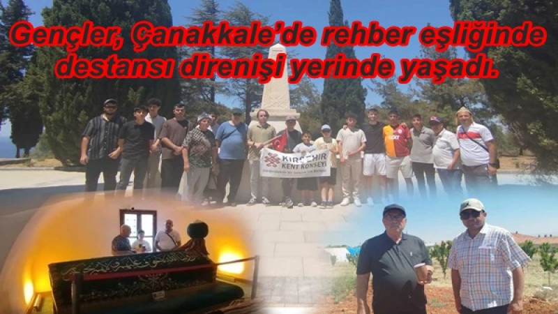 Gençler, Çanakkale’de rehber eşliğinde destansı direnişi yerinde yaşadı.