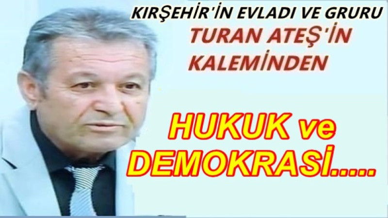 HUKUK ve DEMOKRASİ.....