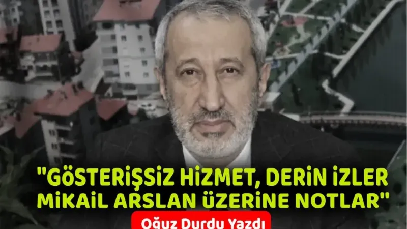 Bir Şehrin Sessiz Mimarı: Mikail Arslan 