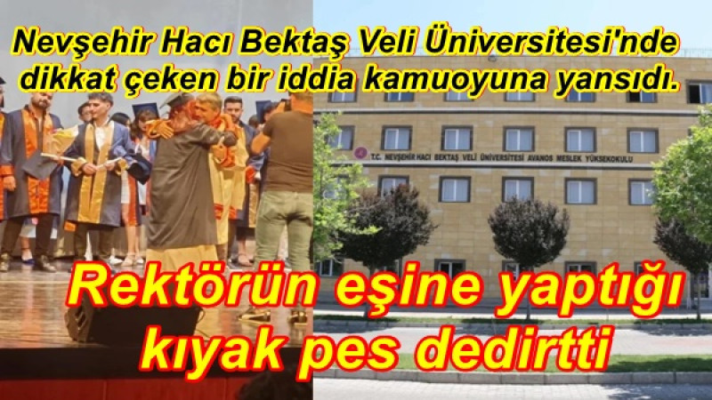 Nevşehir Hacı Bektaş Veli Üniversitesi'nde dikkat çeken bir iddia kamuoyuna yansıdı. 