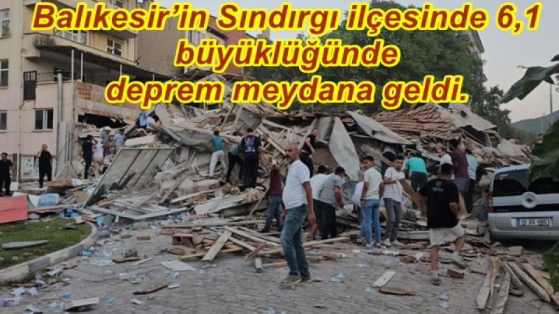 Balıkesir’in Sındırgı ilçesinde 6,1 büyüklüğünde deprem meydana geldi.
