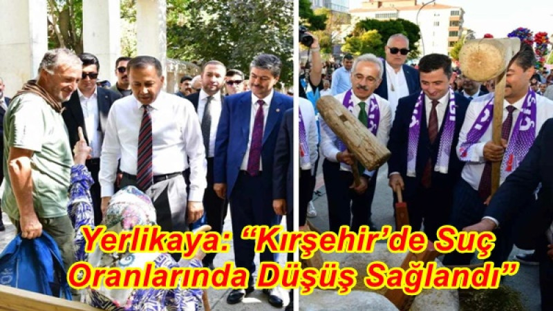 Yerlikaya: “Kırşehir’de Suç Oranlarında Düşüş Sağlandı”