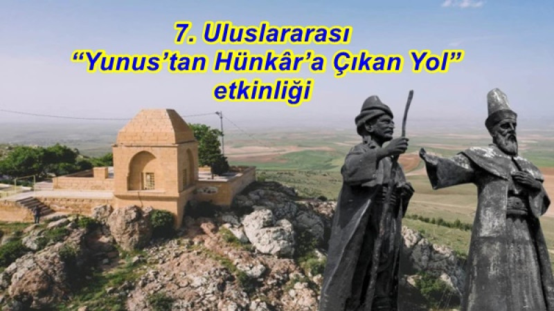 7. Uluslararası “Yunus’tan Hünkâr’a Çıkan Yol” etkinliği