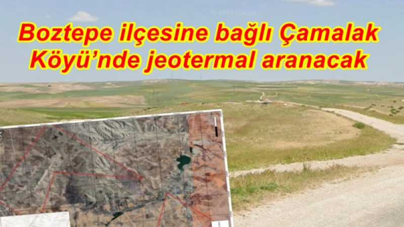 Boztepe ilçesine bağlı Çamalak Köyü’nde jeotermal aranacak