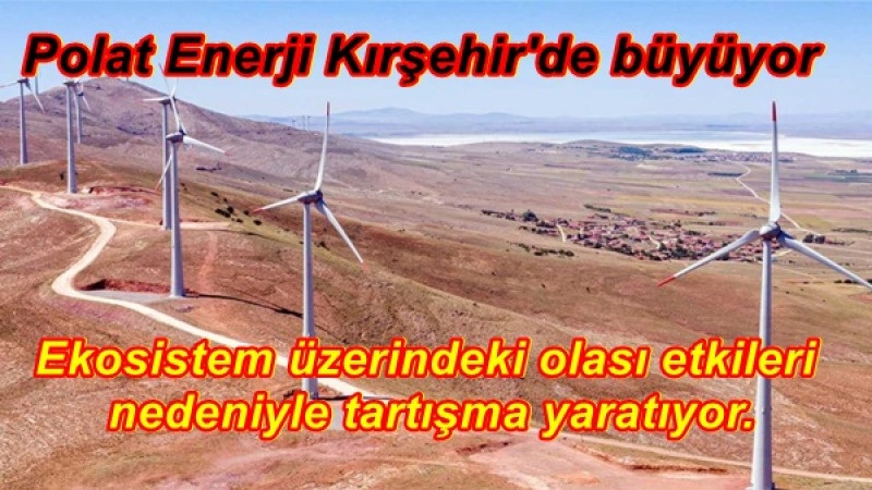 Polat Enerji Kırşehir'de büyüyor