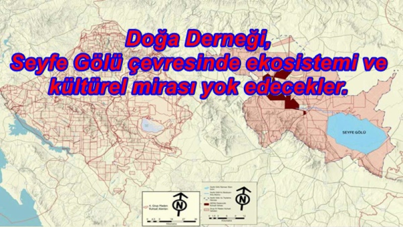 Doğa Derneği, Kırşehir ve Seyfe Gölü çevresinde ekosistemi ve kültürel mirası yok edecekler.
