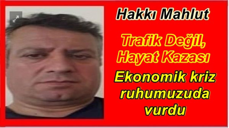 Trafik Değil, Hayat Kazası