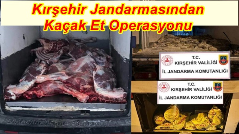 Kırşehir Jandarmasından Kaçak Et Operasyonu