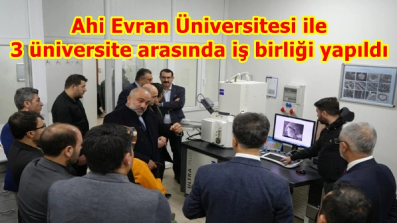 Ahi Evran Üniversitesi ile 3 üniversite arasında iş birliği yapıldı