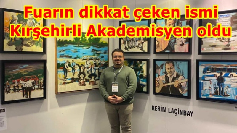Fuarın dikkat çeken ismi Kırşehirli Akademisyen oldu