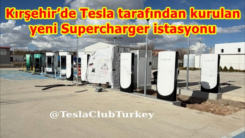 Kırşehir’de Tesla tarafından kurulan yeni Supercharger istasyonu