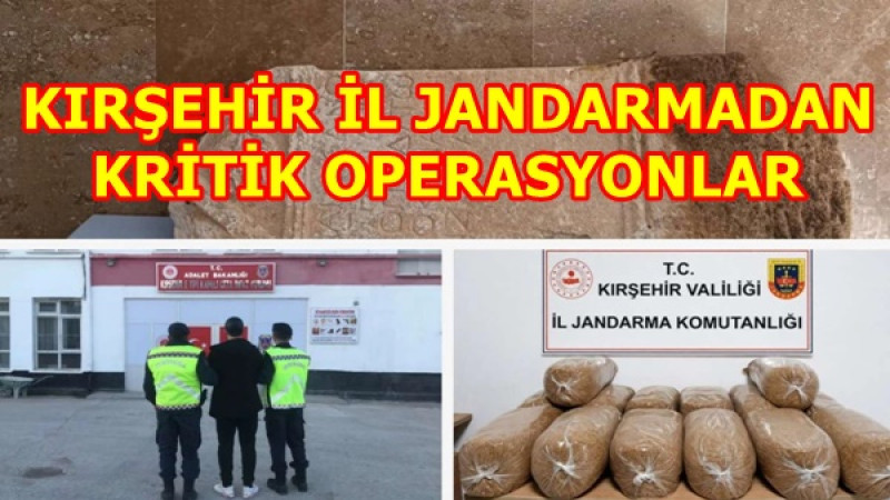 KIRŞEHİR İL JANDARMADAN  KRİTİK OPERASYONLAR