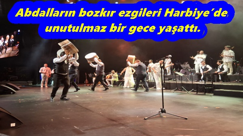 Abdalların bozkır ezgileri Harbiye’de unutulmaz bir gece yaşattı.