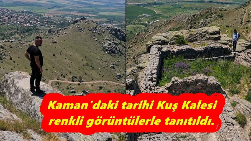 Kaman'daki tarihi Kuş Kalesi renkli görüntülerle tanıtıldı.