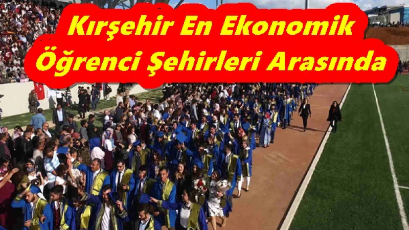 Kırşehir En Ekonomik Öğrenci Şehirleri Arasında
