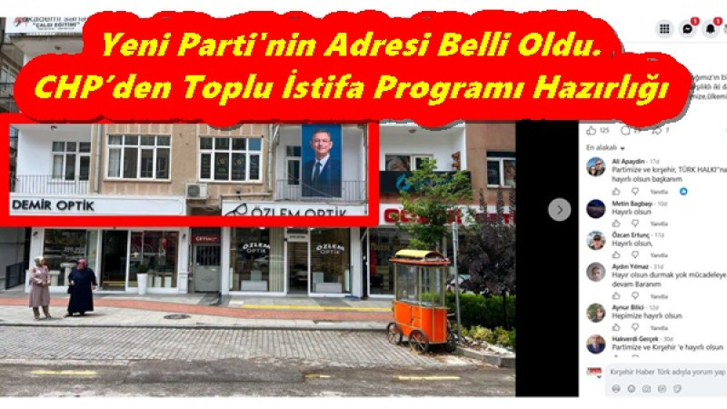 Yeni Parti'nin Adresi Belli Oldu.CHP’den Toplu İstifa Programı Hazırlığı