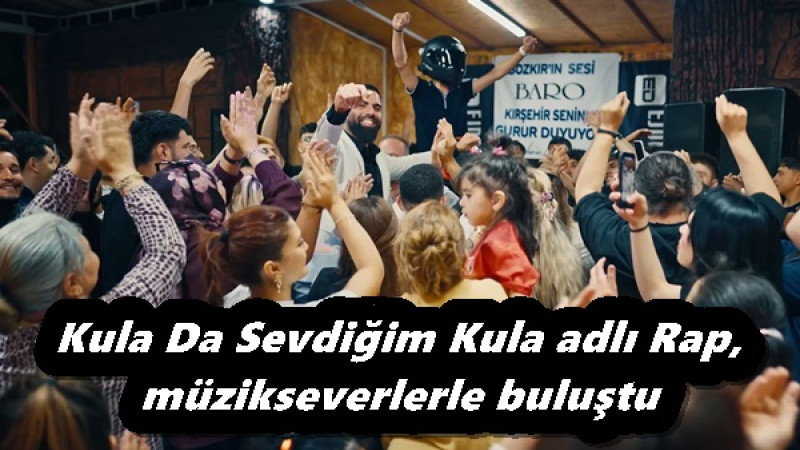 Kula Da Sevdiğim Kula adlı Rap, müzikseverlerle buluştu